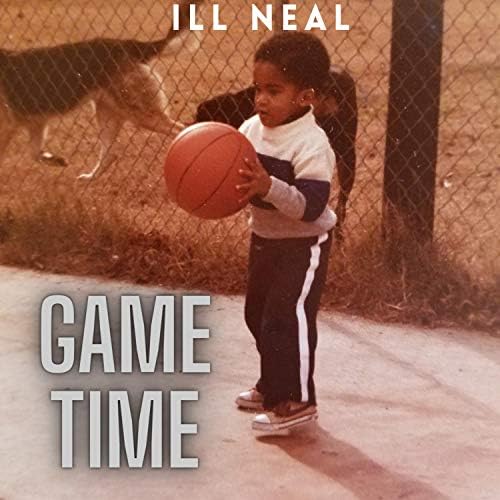 Game Time by ILL NEAL