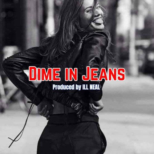 Dime in Jeans by iLL NEAL (digital download)