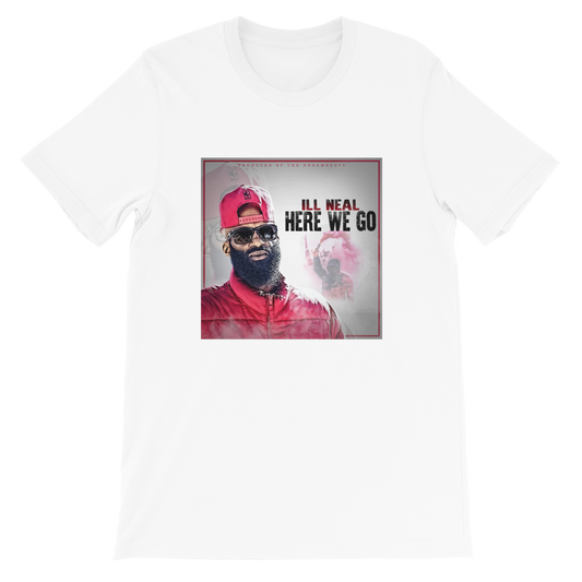 Ill neal Here we go tees