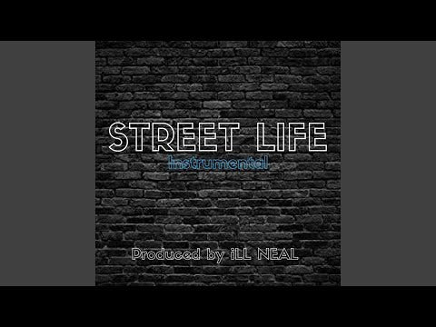 STREET LIFE (INSTRUMENTAL) by iLL NEAL BEATS