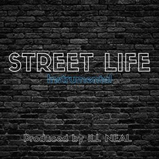 "STREET LIFE" INSTRUMENTAL by iLL NEAL BEATS